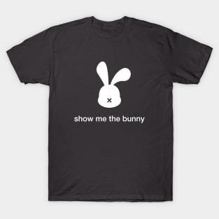 Show Me the Bunny T-Shirt